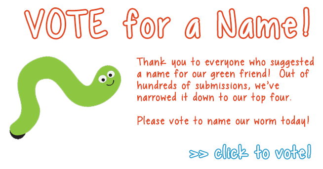 Vote to Name Our Worm!